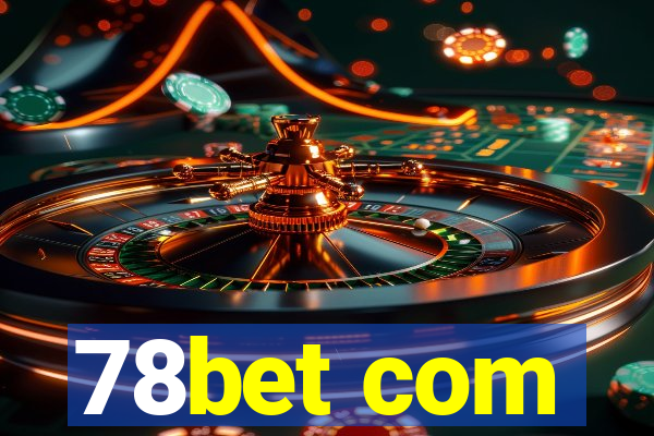 78bet com